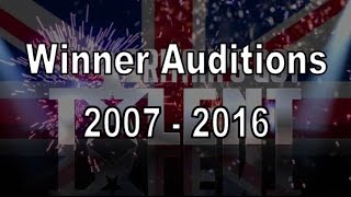 Winner of Britains Got Talent Auditions Compilation 2007  2016 [upl. by Conni]