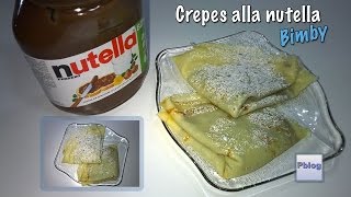 Crepes alla Nutella col bimby TM5 [upl. by Stieglitz]