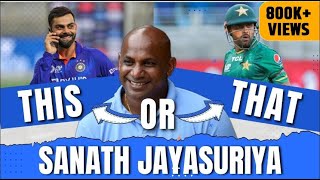 Virat Kohli or Babar Azam Sanath Jayasuriya Picks  This or That  Ft Sanath Jayasuriya [upl. by Yattirb768]