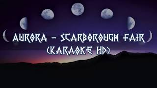 Aurora  Scarborough Fair quotDeus Salve O Reiquot Karaoke HD Instrumental [upl. by Theis580]