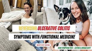 Reversing Ulcerative Colitis Symptoms with Functional Medicine [upl. by Ardnwahsal]