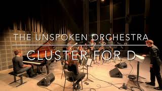 The Unspoken Orchestra  Cluster for D [upl. by Lefkowitz593]