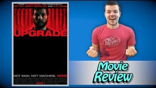 Upgrade  Movie Review [upl. by Mallory]