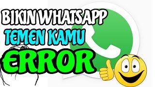 WAJIB COBA Trik Bikin WHATSAPP Teman ERROR  Dijamin Bikin Teman Kesal v [upl. by Ethyl]