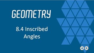 Inscribed Angles BJU Press Geometry 4th Ed Lesson 84CCCS Flipped Geometry 50 [upl. by Enicnarf]