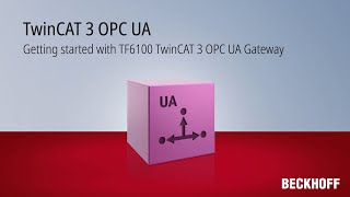 Tutorial Getting started with TF6100 TwinCAT 3 OPC UA Gateway [upl. by Oiled]