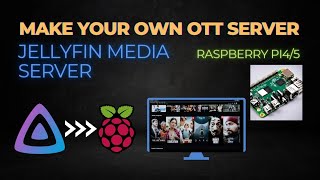 Create Your Personal OTT Media Hub with Jellyfin on Raspberry Pi 44B5 [upl. by Euell]