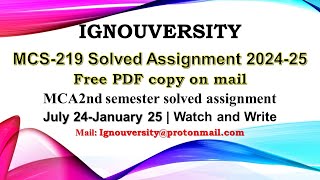 MCS 219 Solved Assignment 2024 25  JulyJanuary 202425  Free pdf copy  mcs219  MCANEW  IGNOU [upl. by Herbst996]