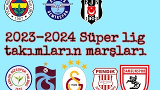 20232024 Süper Lig 20 Takımın marşları [upl. by Aicittel]