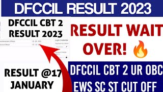 DFCCIL CBT 2 RESULT 2023  dfccil cbt 2 RESULT date  dfccil cbt 2 cut off  DFCCIL Exam Result [upl. by Wulfe]