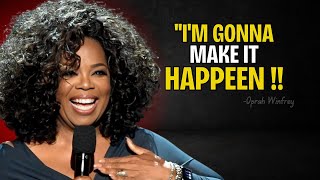 Oprah Winfrey  quotIM GOING TO MAKE ITquot  Oprah Winfrey Motivation [upl. by Rettuc346]