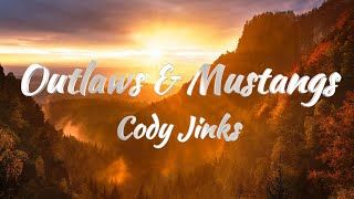 Cody Jinks  Outlaws amp Mustangs Lyrics [upl. by Lucais]