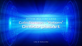 Affirm Mix ⛧ Colin Stetson quotRebornquot [upl. by Acassej628]