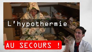 Au secours  Lhypothermie [upl. by Lebisor]