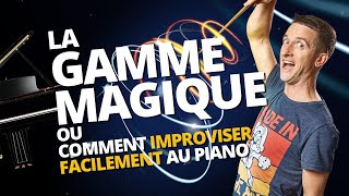 LA GAMME MAGIQUE AU PIANO ou comment improviser facilement avec la gamme pentatonique [upl. by Goldston887]