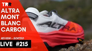 LIVE 215  Review  Sorteo  Altra Mont Blanc Carbon [upl. by Ahsaela]