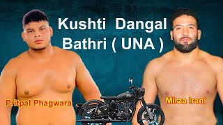 Live Pritpal Phagwara VS Mirza Irani Kushti Dangal Bathri  UNA  Himachal Pardesh [upl. by Okiek]