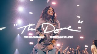 The Dove Feat Kari Jobe  The Belonging Co [upl. by Odranreb79]