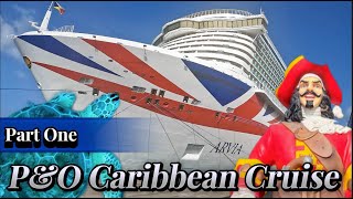 PampO Caribbean Cruise on Arvia PART 1 [upl. by Garaway743]