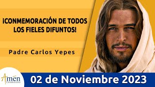 Evangelio De Hoy Jueves 2 Noviembre 2023 l Padre Carlos Yepes l Biblia l Mateo 5112a l Católica [upl. by Heathcote]