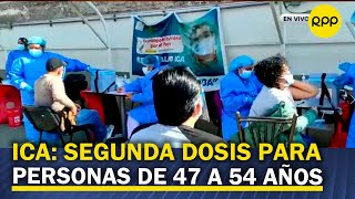 ICA Vacunatón de segunda dosis para 47 a 54 años [upl. by Gosselin]