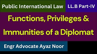 Functions Privileges and Immunities of a Diplomat  Engr Advocate Ayaz Noor [upl. by Lorelei554]