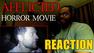 AFFLICTED  HORROR MOVIE  REACTION [upl. by Mathews873]