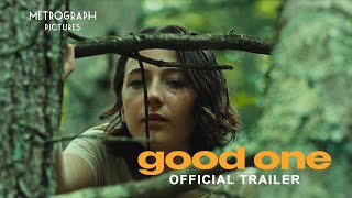 GOOD ONE OFFICIAL TRAILER [upl. by Uticas]