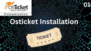 01 Osticket installation and Explanation [upl. by Rettuc]