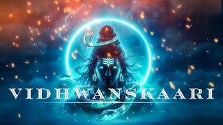 Vidhwanskaari  The Most Powerful Shiva Song  Raga Bhairav  Dark Vibes  Kill All Negativity [upl. by Sherri]