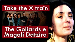 The Goliards e Magalí Datzira  Take The A Train  HD  Música Com Tradução [upl. by Asille]