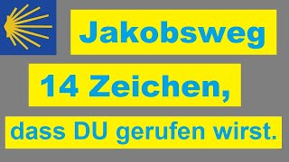 Jakobsweg  14 mögliche Zeichen dass der Weg Dich ruft [upl. by Lamberto]