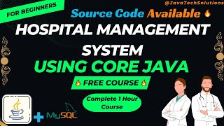 🔥 Hospital 🏥 Management System  Core Java Project 🚀  Beginners Java Project  JDBC  Free Course 🔥 [upl. by Asle712]