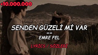 Emre Fel  Senden Güzeli Mi Var Lyrics  Sözleri [upl. by Midan489]