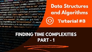 Find the Time Complexity  Part 1  DSA  Tutorial 8 [upl. by Cattan]