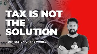 TAX IS NOT THE SOLUTION [upl. by Atikahs]