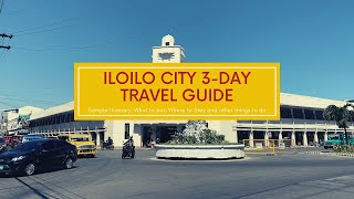 ILOILO CITY 3DAY TRAVEL GUIDE Sample Itinerary What to eat Where to Stay and other things to do [upl. by Thoer947]