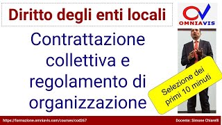 Diritto degli enti locali  COD267  Lezione 18  CCNL e regolamento di organizzazione 10 minuti [upl. by Adabelle]