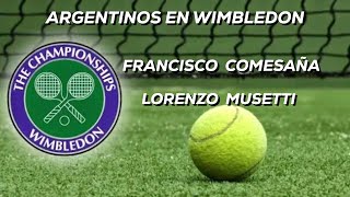 ARGENTINOS EN WIMBLEDON  FRANCISCO COMESAÑA  LORENZO MUSETTI [upl. by Alyek]