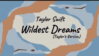 Taylor Swift  Wildest DreamsTaylors Version Lyric [upl. by Crofton]