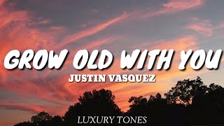 GROW OLD WITH YOU  Justin Vasquez Cover Lyrics 🎵 [upl. by Ecyor]