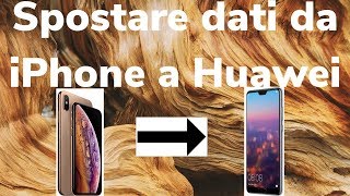 come spostare dati iphone a huawei [upl. by Novart]