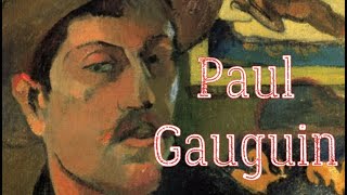 Paul Gauguin Biography  French PostImpressionist Artist Short Life Story [upl. by Campy]