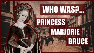 Who WasPrincess Marjorie Bruce [upl. by Anitsirhcairam]