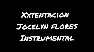 Xxtentacion Jocelyn flores instrumental [upl. by Idak119]