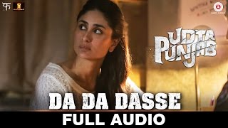 Da Da Dasse  Full Audio  Udta Punjab  Amit Trivedi  Shellee  Kanika Kapoor  Babu Haabi [upl. by Ardiek]