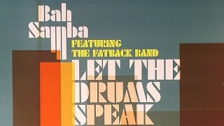 Bah Samba feat The Fatback Band  Let The Drums Speak Phil Ashers Restless Soul Mix [upl. by Lillywhite148]