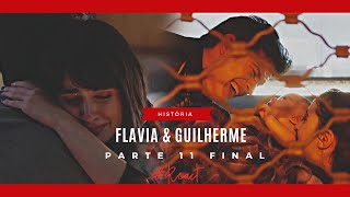 A História de Flávia e Guilherme  Parte 11 FINAL Comentada [upl. by Syla4]