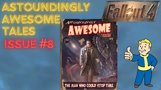 FALLOUT 4 Astoundingly Awesome Tales Issue 8 [upl. by Aibat]