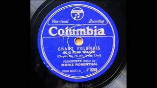 Moriz Rosenthal  Chopin  Chant Polonais Op74  5 arrLiszt  1929 [upl. by Yendis]